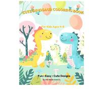 Cute Dinosaur Coloring Book for Kids Ages 4-8: Fun and Easy Coloring Pages with Adorable Baby Dinosaurs