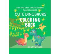Cute Dinosaur Coloring Book for Kids Ages 4-8: Fun And Easy Dino Coloring Pages for kids