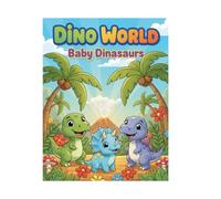 Cute Dinosaur Coloring Book for Kids | Fun Baby Dino Coloring Pages for Boys & Girls (Dino World)