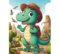 Cute Dinosaur Coloring Book for Toddlers & Kids - 100+ Fun & Easy Dino Pages