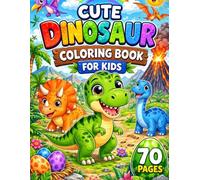 Cute Dinosaur Coloring Book: Fun & Easy Coloring Book for Kids Ages 3-6 | Adorable Dinosaurs, T-Rex, Triceratops & More