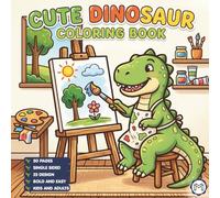 Cute Dinosaur Coloring Book Gift for Adults Kids Men Women Boys Girls Teens: Single Sided Dino Coloring Activity Sheets for Children Stress Relief ... Jungle Dinosaur Coloring Book for Young Kids