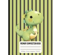 Cute Dinosaur Primary Composition Notebook With Drawing Space: Kindergarten Writing Paper with Baseline , Journal for Kids , 9.25 " x 7.5" , 100 Sheets