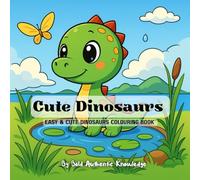 Cute Dinosaur: Simple & Cute Dinosaur Colouring Book