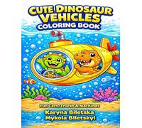 Cute Dinosaur Vehicles Coloring Book for Kids Ages 3-8: Fun Cars, Trucks, Tractors and Machines with Friendly Dinosaurs | Easy and Big Designs for ... and Girls (Dinosaur Coloring Books for Kids)