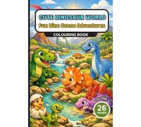 Cute Dinosaur World Fun: Dino Scene Adventures Colouring Book