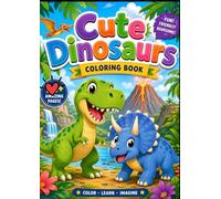 Cute Dinosaurs: A Bold & Easy Coloring Book for Toddlers & Preschoolers (Ages 3-6)