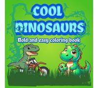 Cute Dinosaurs: Bold and Easy Coloring Book