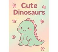 cute dinosaurs: coloring book