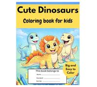 Cute Dinosaurs Coloring Book for Kids: 50 Adorable Dinosaur Coloring Pages For Kids Ages 3-8