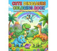 Cute Dinosaurs Coloring Book for Kids Ages 3-6: Fun & Easy Dinosaur Coloring Pages for Toddlers, Preschoolers, and Young Kids