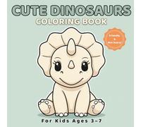 Cute Dinosaurs Coloring Book: For Kids Ages 3-7