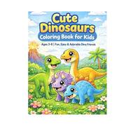 Cute Dinosaurs Coloring Book for Kids: Ages 3-8 | Fun, Easy & Adorable Dino Friends