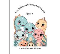 Cute Dinosaurs Coloring Book for Kids: Fun and Easy Dinosaur Coloring Pages for Toddlers and Preschool Kids Ages 3-6