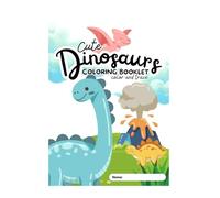Cute dinosaurs colouring book: Colour and trace