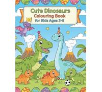 Cute Dinosaurs Colouring Book for Kids Ages 3-8