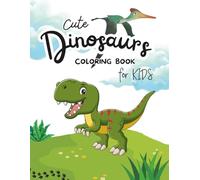 Cute Dinosaurs - Colouring book for Kids (Libros de colorear para niños)