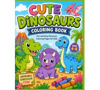 CUTE DINOSAURS COLOURING BOOK: Fun and easy Dinosaurs colouring pages for kids