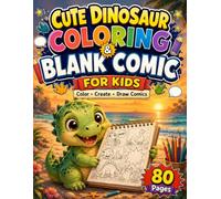 Cute Dinosaurs on Vacation: Blank Comic Book and Coloring Pages for Kids, 80 Pages, 8.5x11 inches (Cute Dino Collection)
