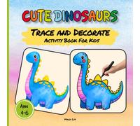CUTE DINOSAURS TRACE AND DECORATE ACTIVITY BOOK FOR KIDS AGES 4-6: 40 Cute Watercolor Dinosaurs to Trace and Decorate | Fun Fine Motor Skills Activity Book (WATERCOLOR TRACE & DECORATE)