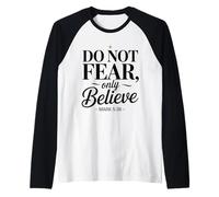 Cute Do Not Fear Only Believe - Verso de la Biblia Fe Cristiana Camiseta Manga Raglan