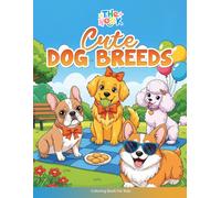 Cute Dog Breeds Coloring Book: Fun & Easy Coloring Pages of Different Dog Breeds for Kids