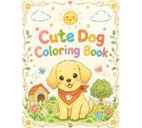 Cute Dog Coloring Book: Adorable Puppies, Magical Adventures, and Fun Coloring Pages for Kids (Tarot Coloring Collection)