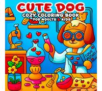 Cute Dog - Cozy Coloring Book for Adults and Kids: Fan & Easy Large Print Adorable Animal Designs to Stress Relief
