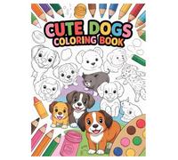 Cute Dogs Coloring Book: 100 Adorable Puppy Designs for Kids: Hours of coloring fun with simple and easy designs for young dog lovers.