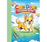 Cute Dogs Coloring Book for Kids: Simple Puppy Coloring Pages for Relaxing and Screen-Free Fun