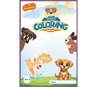 Cute Dogs Kids Coloring Book for Toddlers Ages 2 to 8 years Volume - III: Playtime Activity