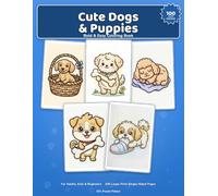 Cute Dogs & Puppies: A Bold & Easy Coloring Book for Adults, Kids, Seniors & Beginners: 100 Adorable, Simple Big-Line Dog & Puppy Designs, Single-Sided