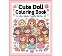 Cute Doll Coloring Book: Fun & Easy Coloring Pages for Kids Ages 4-8 | Princess, Dress-Up & Fashion Dolls for Girls