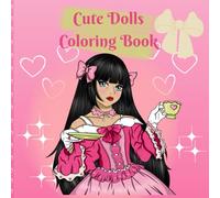 Cute Dolls Coloring Book: fun coloring book for all ages