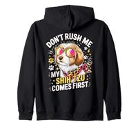 Cute Don't Rush Me My Shih Tzu Comes First Sudadera con Capucha