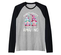 Cute Donut Gnomes For Girls Donut Forget That Youre Amazing Camiseta Manga Raglan