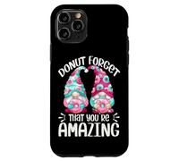Cute Donut Gnomes For Girls Donut Forget That Youre Amazing Carcasa para iPhone 11 Pro
