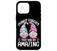 Cute Donut Gnomes For Girls Donut Forget That Youre Amazing Carcasa para iPhone 16 Pro MAX