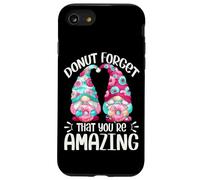 Cute Donut Gnomes For Girls Donut Forget That Youre Amazing Carcasa para iPhone SE (2020) / 7/8