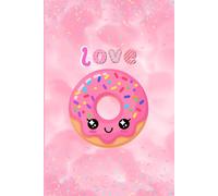 Cute Donut Notebook 6x9 120 Pages Glossy: Kawaii Dessert Journal for Notes, Ideas, Daily Writing and a Perfect Gift