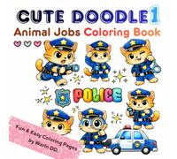 Cute Doodle Coloring Book: Animal Jobs: 30 Fun and Easy Animal Job Coloring Pages for Kids, Teens, and Adults