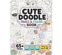 Cute Doodle Trace & Color Book: Trace and Color Cute Animals, Cozy Scenes, Ocean Life, Doodles, Patterns, and More (Miliot Trace & Color Series)