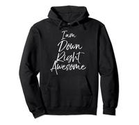 Cute Down Syndrome Gift Quote I Am Down Right Awesome Sudadera con Capucha