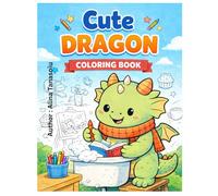 Cute Dragon Coloring Book - 24 Printable Cozy Coloring Pages