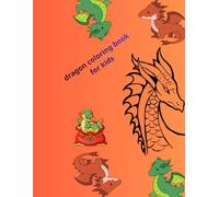 Cute Dragons Coloring Book for Kids: 50 Adorable Baby Dragons for Fun, Creativity & Imagination (Ages 4-8)