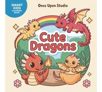 Cute Dragons: Cute & Magical Dragon Coloring Book for Kids Ages 4-10 | Smart Kids Coloring Book Series