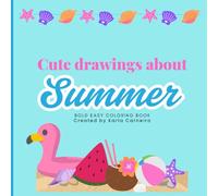 Cute drawings about summer: Bold easy coloring book