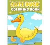 Cute Duck Coloring Book: 30 cute ducks to color for children aged 3 and up - 8.5" x 11" inches