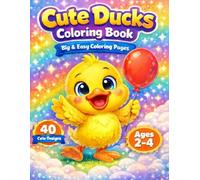 Cute Ducks Coloring Book for Toddlers Ages 2-4: Big & Easy Coloring Pages | One-Sided | Book 1 (Ducks Coloring Book Series for Kids)