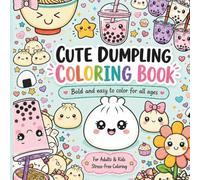 Cute Dumpling Coloring Book: Bold and easy to color for all ages